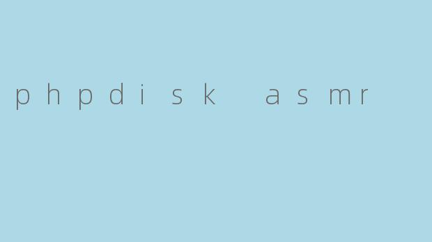 phpdisk asmr
